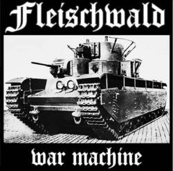 Fleischwald : War Machine